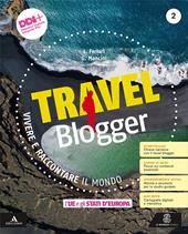 Travel blogger. Con Atlante operativo. Con e-book. Con espansione online. Vol. 2: L' UE e gli Stati d'Europa