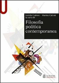 Filosofia politica contemporanea - Lorella Cedroni, Marina Calloni - Libro Mondadori Education 2012, Sintesi | Libraccio.it