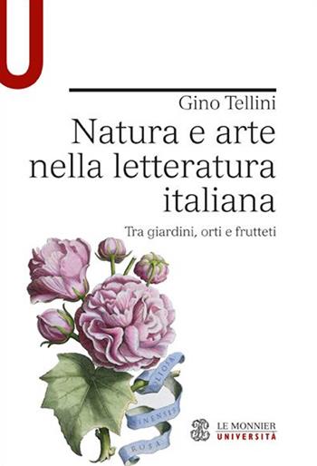 Natura e arte nella letteratura italiana. Tra giardini, orti e frutteti - Gino Tellini - Libro Mondadori Education 2015, Strumenti | Libraccio.it