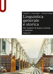 Linguistica generale e storica. Per studenti di lingue orientali e classiche. Vol. 2