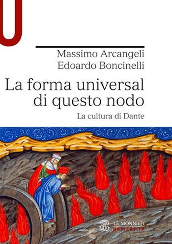 La forma universal di questo nodo. La cultura di Dante - Massimo Arcangeli, Edoardo Boncinelli - Libro Mondadori Education 2015, Strumenti | Libraccio.it
