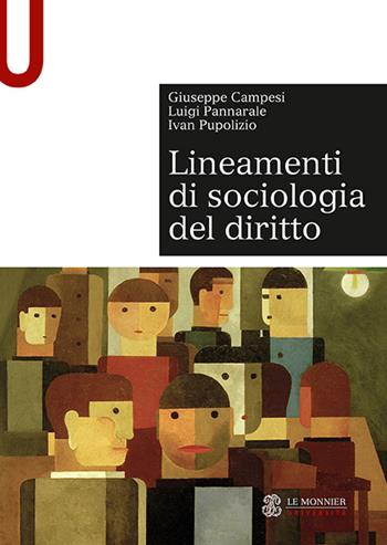 Lineamenti di sociologia del diritto - Giuseppe Campesi, Luigi Pannarale, Ivan Pupolizio - Libro Mondadori Education 2017, Sintesi | Libraccio.it