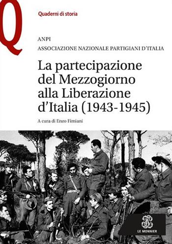 La partecipazione del Mezzogiorno alla Liberazione d'Italia (1943-1945)  - Libro Mondadori Education 2016, Quaderni di storia | Libraccio.it