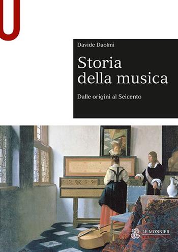 Storia della musica - Davide Daolmi - Libro Le Monnier Università 2019, Sintesi | Libraccio.it