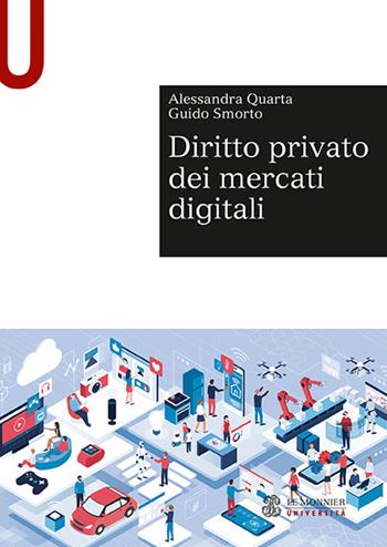 Diritto privato dei mercati digitali - Alessandra Quarta, Guido Smorto - Libro Le Monnier Università 2020, Sintesi | Libraccio.it