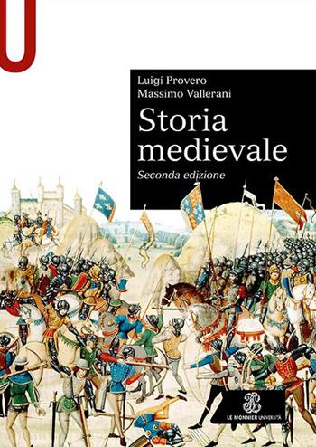 Storia medievale - Luigi Provero, Massimo Vallerani - Libro Le Monnier Università 2022, Sintesi | Libraccio.it