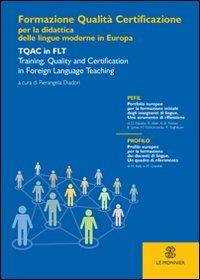 Formazione, qualità e certificazione per la didattica delle lingue moderne in Europa  - Libro Mondadori Education 2010 | Libraccio.it