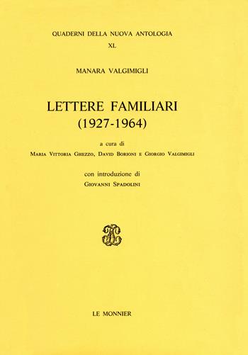 Lettere familiari (1927-1964) - Manara Valgimigli - Libro Mondadori Education 1990, Quaderni Nuova antologia | Libraccio.it