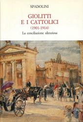 Giolitti e i cattolici 1901-1914. La conciliazione silenziosa