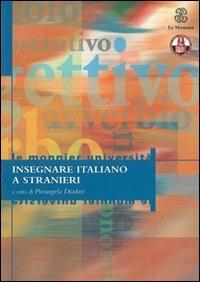 Insegnare italiano a stranieri  - Libro Mondadori Education 2001 | Libraccio.it
