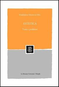 Estetica. Temi e problemi - Maddalena Mazzocut-Mis - Libro Mondadori Education 2006, Sintesi | Libraccio.it