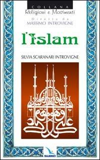 L'Islam - Silvia Scaranari Introvigne - Libro Editrice Elledici 1998, Religioni e movimenti | Libraccio.it