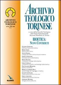 Archivio teologico torinese (2008). Vol. 1: Bioetica: nuovi contributi  - Libro Editrice Elledici 2008, Archivio teologico torinese | Libraccio.it