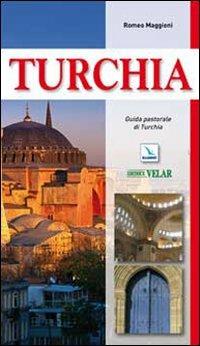 Turchia. Guida pastorale - Romeo Maggioni - Libro Editrice Elledici 2009, I luoghi della fede | Libraccio.it