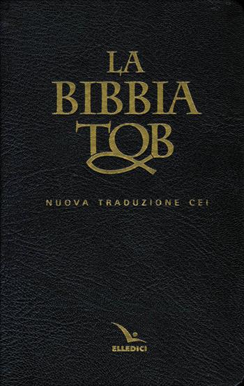 La Bibbia Tob. Nuova traduzione Cei  - Libro Editrice Elledici 2010 | Libraccio.it
