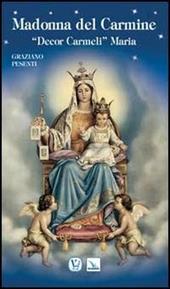 Madonna del Carmine. «Decor Carmeli» Maria