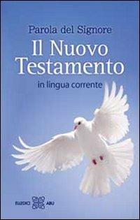 Parola del Signore. Il Nuovo Testamento in lingua corrente  - Libro Editrice Elledici 2009 | Libraccio.it