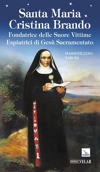 Santa Maria Cristina Brando - Massimiliano Taroni - Libro Editrice Elledici 2015, Biografie | Libraccio.it
