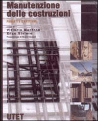 Manutenzione delle costruzioni - Vittorio Manfron, Enzo Siviero - Libro UTET 1998, Architettura pratica | Libraccio.it