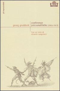 Conferenze psicoanalitiche (1916-1917) - Georg Groddeck - Libro UTET 2005, Gli Imprescindibili | Libraccio.it