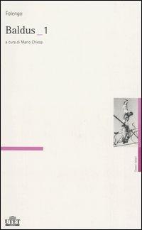 Baldus vol. 1-2. Testo latino a fronte - Teofilo Folengo - Libro UTET 2006, Classici italiani | Libraccio.it