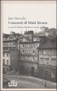 I racconti di Malà Strana - Jan Neruda - Libro UTET 2008, Letterature | Libraccio.it