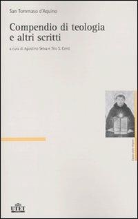 Compendio di teologia e altri scritti - d'Aquino (san) Tommaso - Libro UTET 2010, Classici delle religioni | Libraccio.it