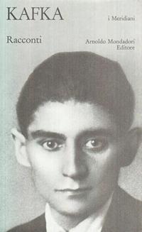 I racconti - Franz Kafka - Libro Mondadori 1990, I Meridiani | Libraccio.it