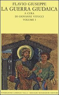 La guerra giudaica. Vol. 1 - Giuseppe Flavio - Libro Mondadori 1993, Scrittori greci e latini | Libraccio.it