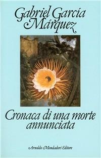 Cronaca di una morte annunciata - Gabriel García Márquez - Libro Mondadori 1987, Omnibus | Libraccio.it