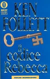 Il codice Rebecca - Ken Follett - Libro Mondadori 1986, Oscar bestsellers | Libraccio.it