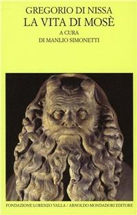 La vita di Mosè. Testo originale a fronte - Gregorio di Nissa (san) - Libro Mondadori 1984, Scrittori greci e latini | Libraccio.it