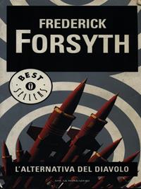 L' alternativa del diavolo - Frederick Forsyth - Libro Mondadori 1986, Oscar bestsellers | Libraccio.it