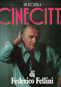 Cinecittà - Federico Fellini - Libro Mondadori 1988, Illustrati. Arte e costume | Libraccio.it