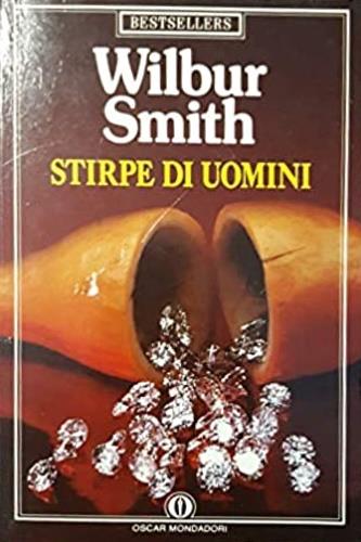 Stirpe di uomini - Wilbur Smith - Libro Mondadori 1989, Oscar bestsellers | Libraccio.it