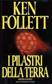 I pilastri della terra - Ken Follett - Libro Mondadori 1990, Omnibus | Libraccio.it