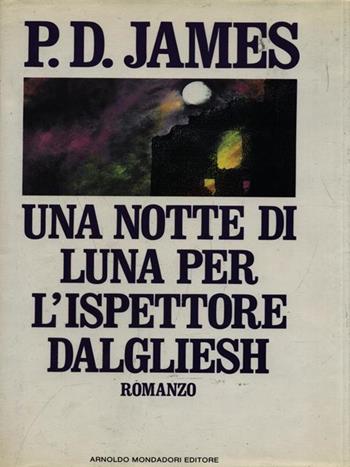 Una notte di luna per l'ispettore Dalgliesh - P. D. James - Libro Mondadori, Omnibus stranieri | Libraccio.it