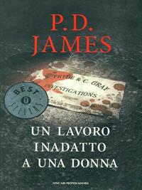 Un lavoro inadatto a una donna - P. D. James - Libro Mondadori 1990, Oscar bestsellers | Libraccio.it
