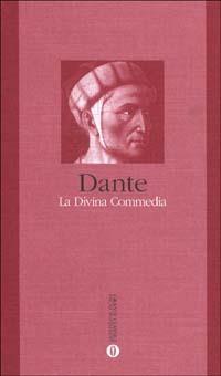 La Divina Commedia - Dante Alighieri - Libro Mondadori 1991, Oscar grandi classici | Libraccio.it