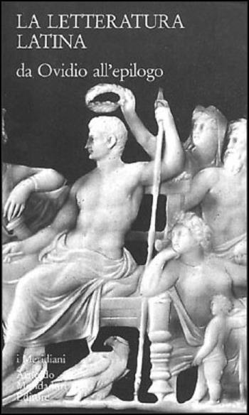 La letteratura latina della Cambridge University. Vol. 2: Da Ovidio all'Epilogo.  - Libro Mondadori 1992, I Meridiani. Storia | Libraccio.it