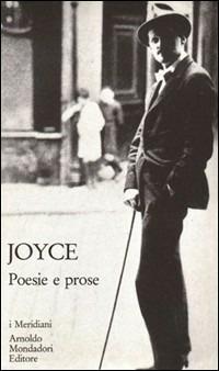 Poesie e prose - James Joyce - Libro Mondadori 1992, I Meridiani | Libraccio.it