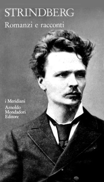 Romanzi e racconti. Vol. 2 - August Strindberg - Libro Mondadori 1994, I Meridiani | Libraccio.it