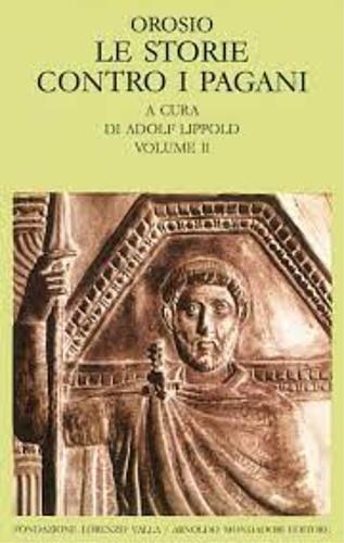 Le storie contro i pagani. Vol. 1 - Paolo Orosio - Libro Mondadori 1993, Scrittori greci e latini | Libraccio.it