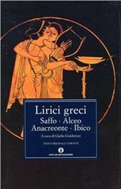 I lirici greci. Vol. 2: Saffo, Alceo, Anacreonte, Ibico.