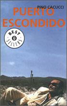 Puerto Escondido - Pino Cacucci - Libro Mondadori 1993, Oscar bestsellers | Libraccio.it