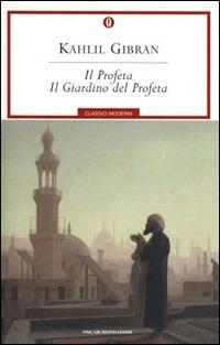 Il profeta-Il giardino del profeta. Testo inglese a fronte - Kahlil Gibran - Libro Mondadori 1993, Oscar classici moderni | Libraccio.it