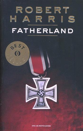 Fatherland - Robert Harris - Libro Mondadori 1993, Oscar bestsellers | Libraccio.it
