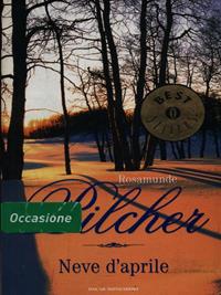 Neve d'aprile - Rosamunde Pilcher - Libro Mondadori 1993, Oscar bestsellers | Libraccio.it