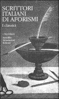 Scrittori italiani di aforismi. Vol. 1  - Libro Mondadori 1994, I Meridiani | Libraccio.it