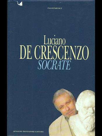 Socrate - Luciano De Crescenzo - Libro Mondadori, Passepartout | Libraccio.it